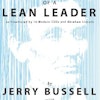'Anatomy of a Lean Leader as Illustrated by 10 Modern CEOs and Abraham Lincoln' by Jerry Bussell