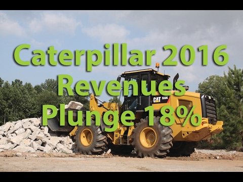 [VIDEO] Cat Revenues Plunge in 2016 with More Expected for 2017