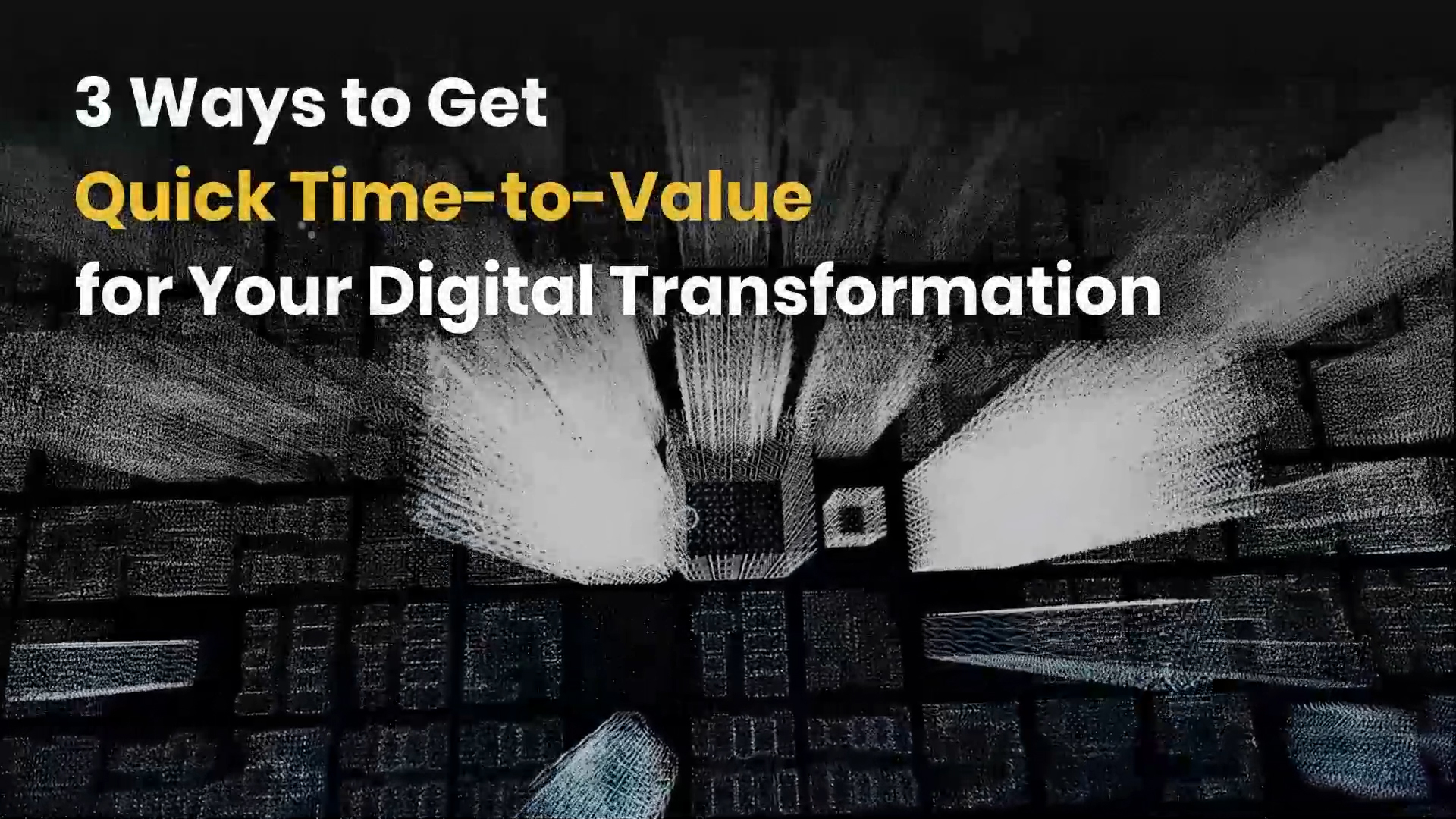 Quick-Time-to-Value