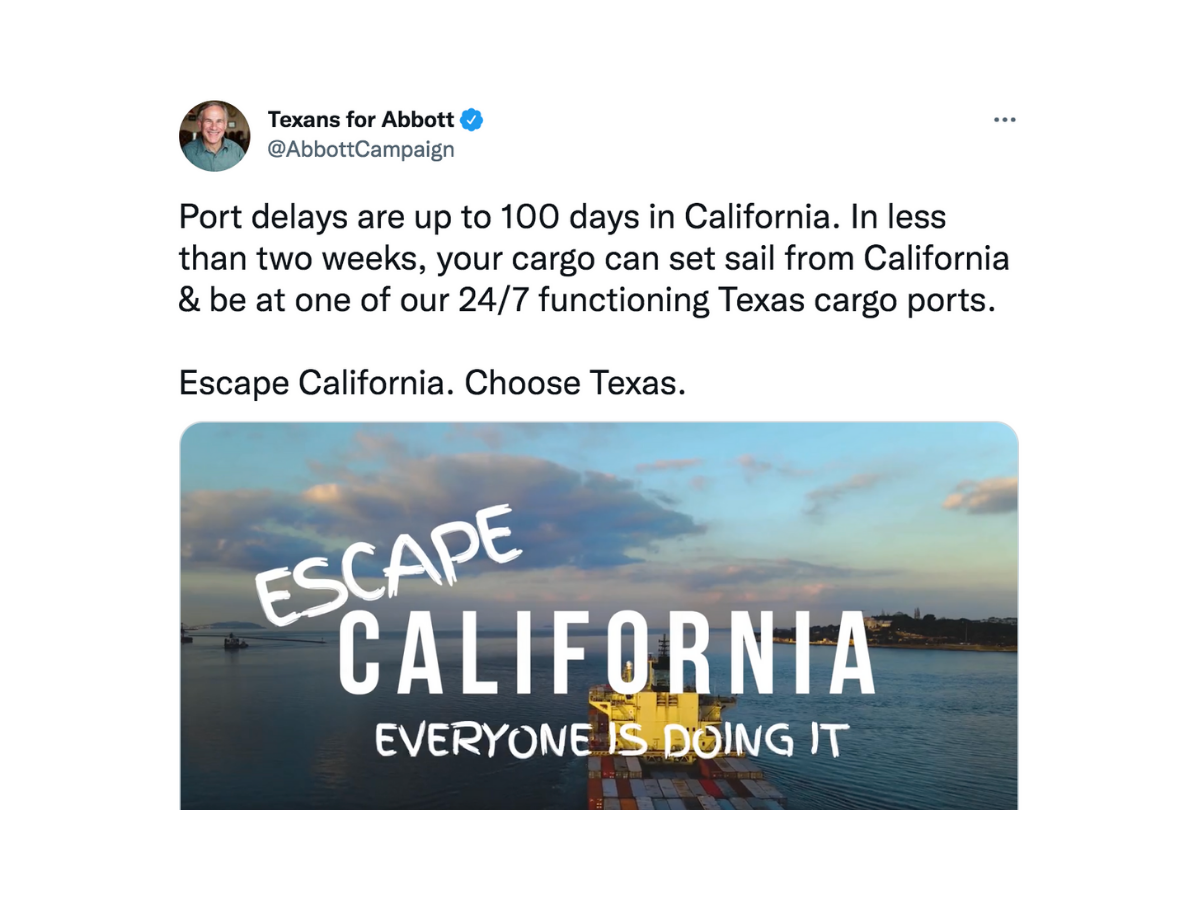 A tweet from Texans for Abbott (@AbbottCampaign) reads: 'Port delays are up to 100 days in California. In less than two weeks, your cargo can set sail from California & be at one of our 24/7 functioning Texas cargo ports. Escape California. Choose Texas.' Photo: screenshot/ twitter.com.