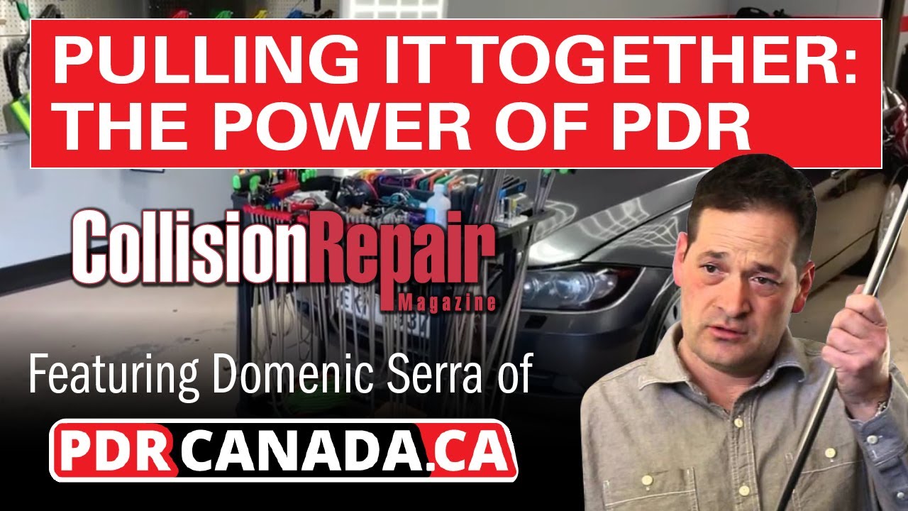 Pulling It Together The Power Of Paintless Dent Repair, Featuring Domenic Serra Of Pdr Canada